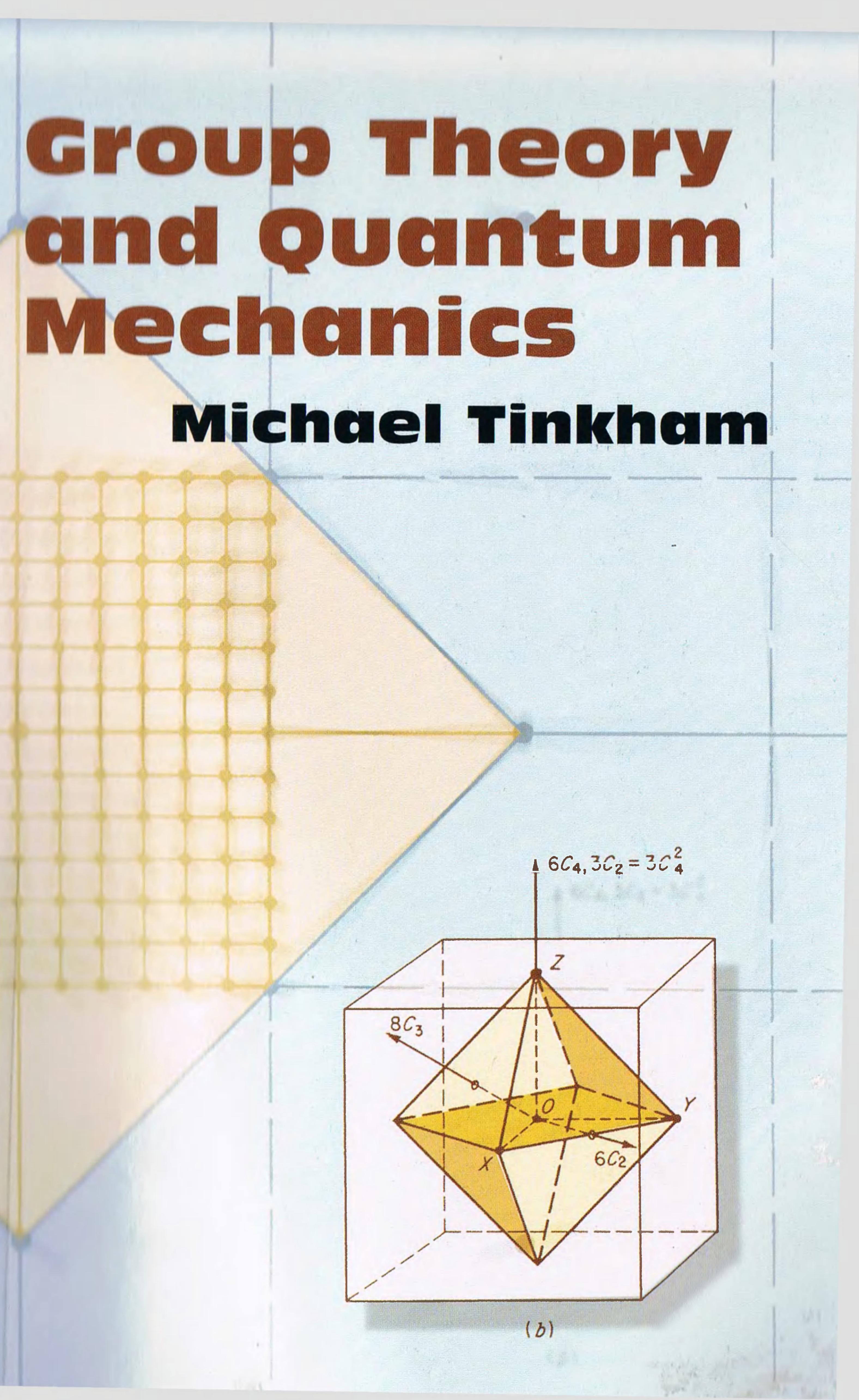 Group Theory and Quantum Mechanics by Michael Tinkham