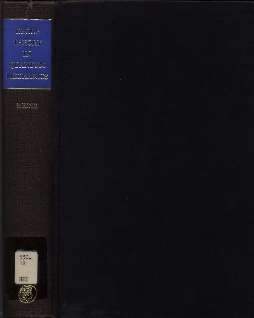 Group theory in quantum mechanics by Volker Heine