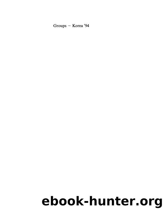 Groups - Korea 94: Proceedings of the International Conference held at Pusan National University, Pusan, Korea, August 18-25, 1994 by A.C. Kim (editor); D.L. Johnson (editor)