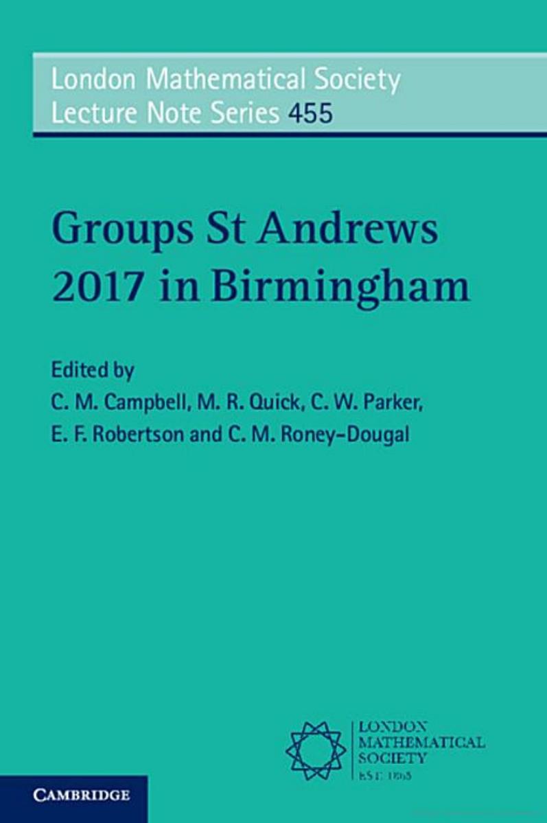 Groups St Andrews 2017 in Birmingham (London Mathematical Society Lecture Note Series) by unknow