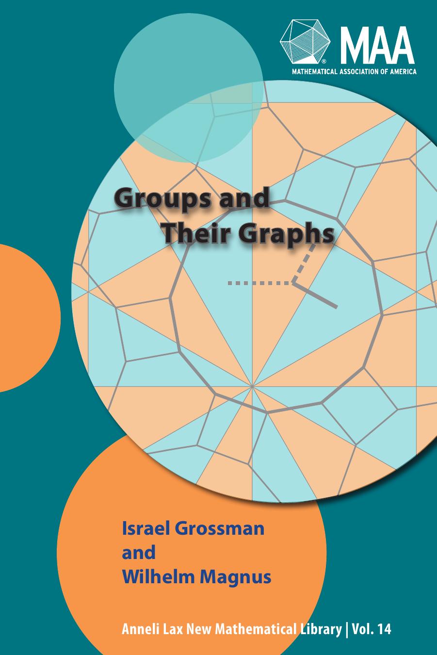 Groups and Their Graphs by Israel Grossman and Wilhelm Magnus