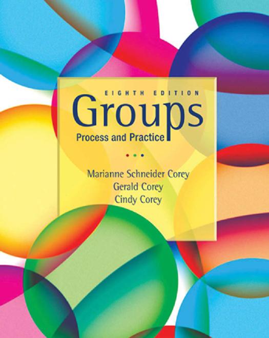 Groups process and practice by Corey Cindy C.;Corey Gerald;Corey Marianne Schneider