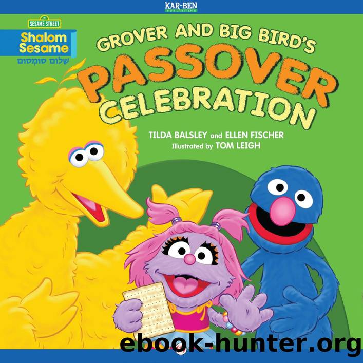 Grover and Big Bird's Passover Celebration by Tilda Balsley and Ellen Fischer