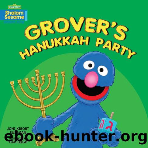 Groverâs Hanukkah Party by Joni Kibort Sussman