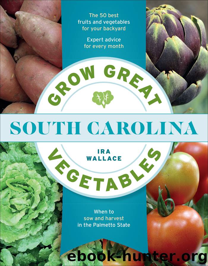 Grow Great Vegetables in South Carolina by Ira Wallace