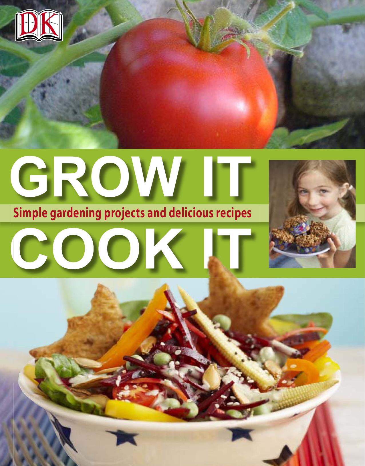 Grow It, Cook It By DK Publishing by Unknown