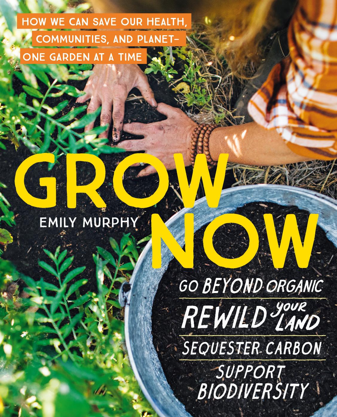 Grow Now by Emily Murphy
