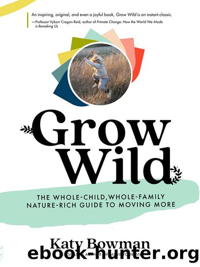 Grow Wild by Katty Bowman