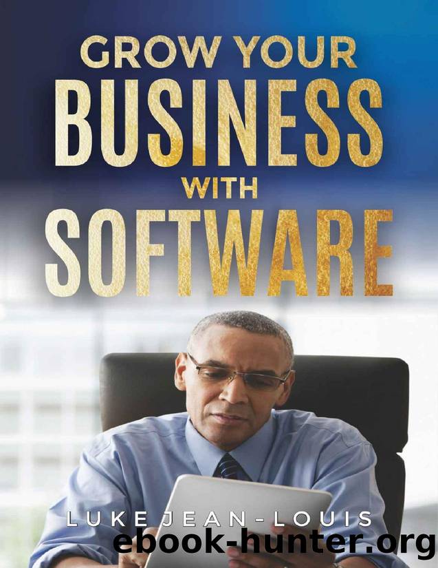 Grow Your Business With Software by Luke Jean-Louis