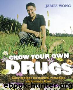 Grow Your Own Drugs by James Wong
