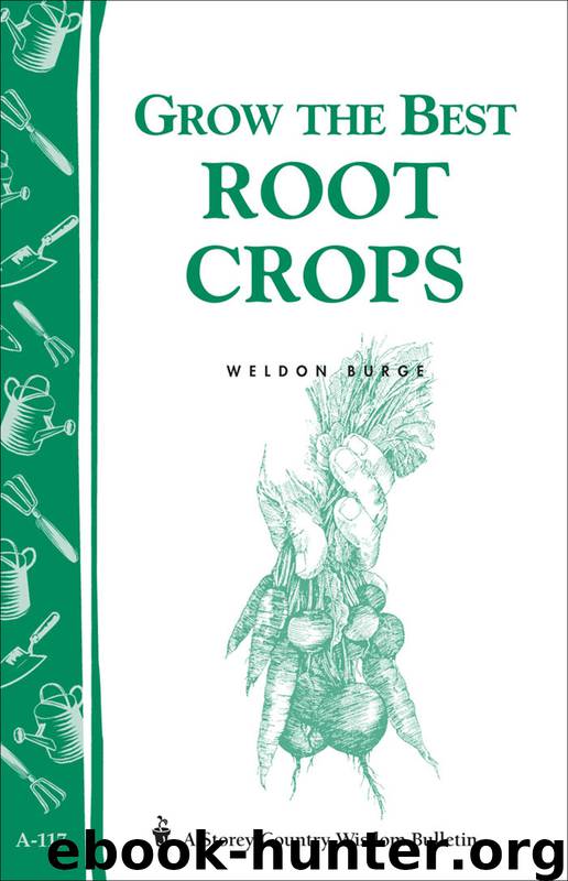 Grow the Best Root Crops by Weldon Burge