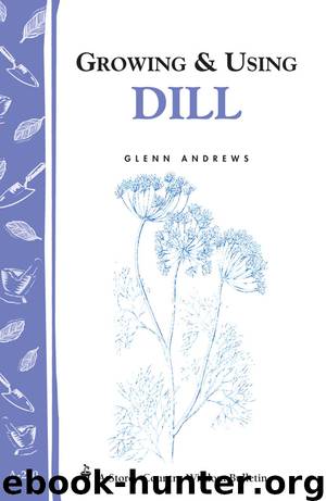 Growing & Using Dill by Glenn Andrews
