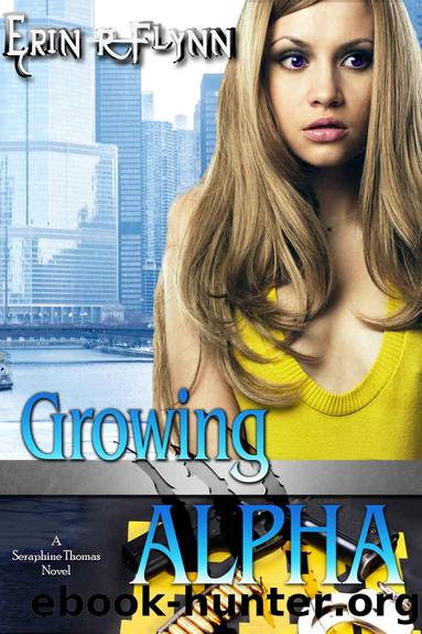 Growing Alpha (Seraphine Thomas Book 13) by Erin R Flynn