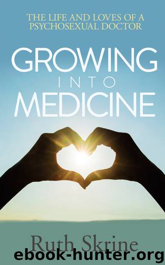 Growing Into Medicine by Ruth Skrine