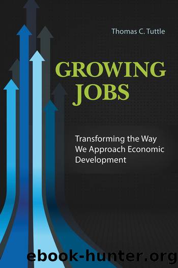 Growing Jobs: Transforming the Way We Approach Economic Development by Tuttle Thomas C.;