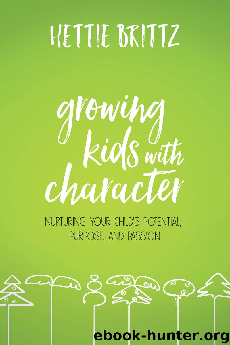 Growing Kids with Character by Hettie Brittz