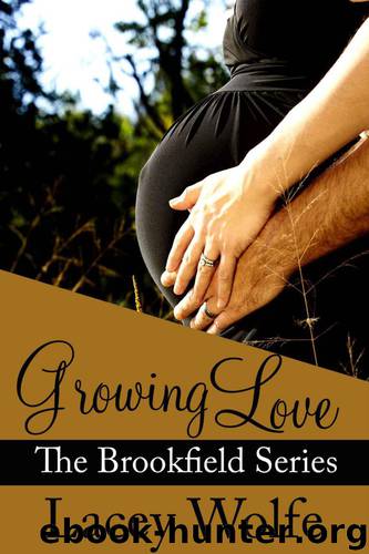 Growing Love (Brookfield) by Wolfe Lacey
