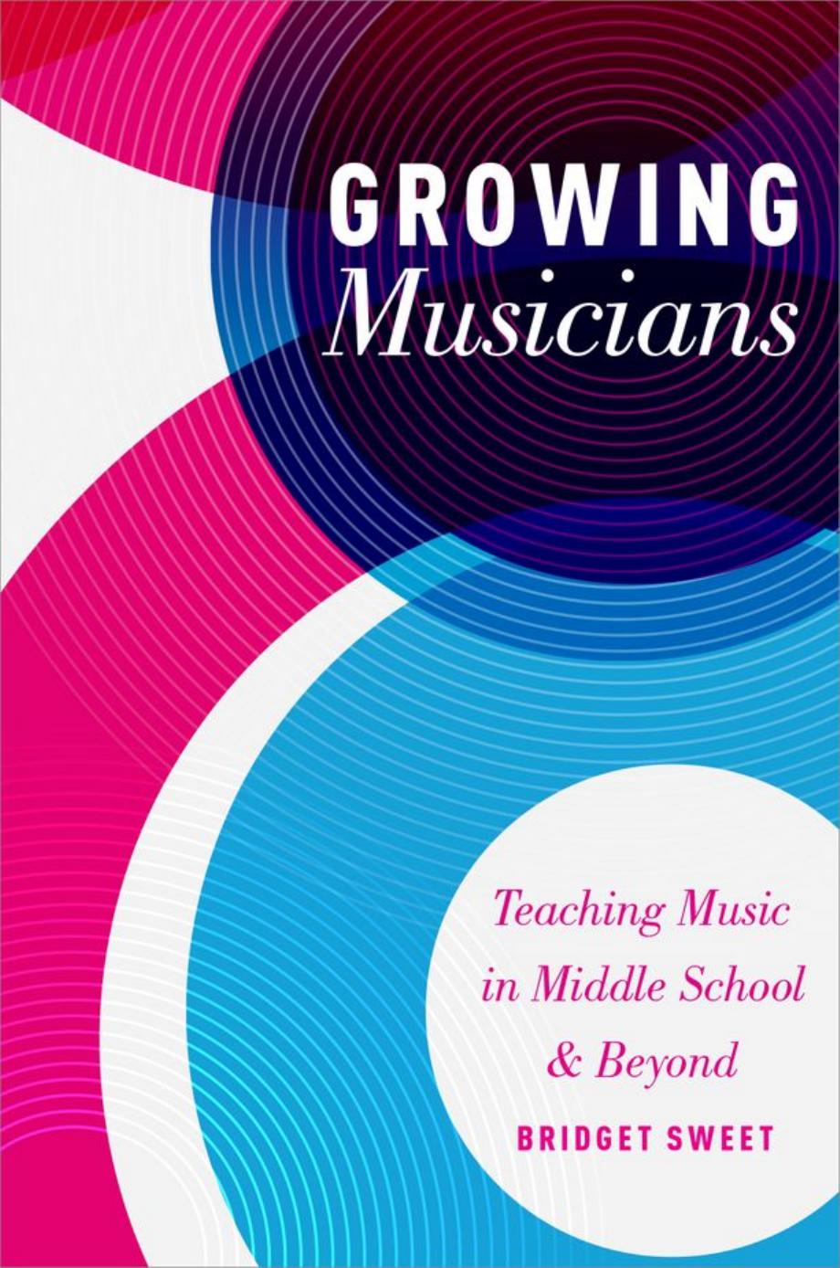 Growing Musicians: Teaching Music in Middle School and Beyond (repost) by Unknow