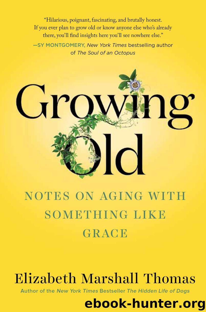 Growing Old by Elizabeth Marshall Thomas