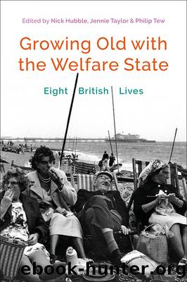 Growing Old with the Welfare State by Nick Hubble Jennie Taylor Philip Tew