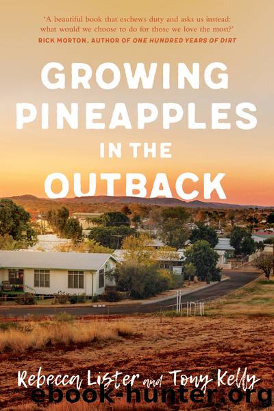 Growing Pineapples in the Outback by Tony Kelly