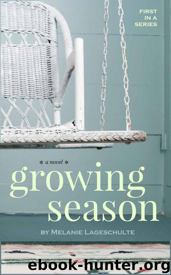 Growing Season by Melanie Lageschulte