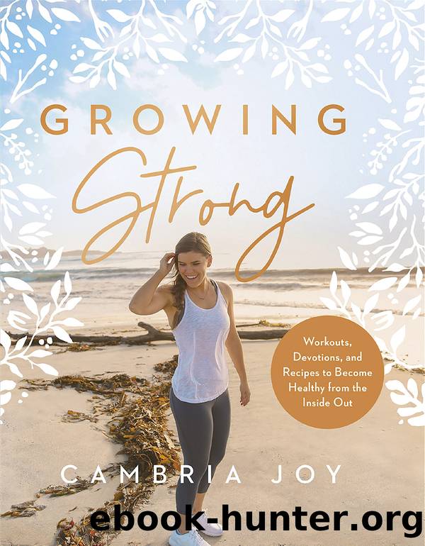 Growing Strong by Cambria Joy