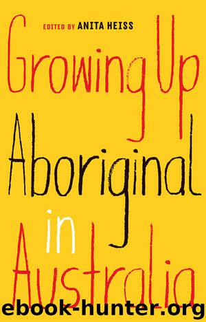 Growing Up Aboriginal in Australia by Anita Heiss