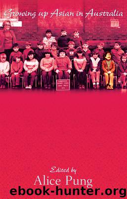 Growing Up Asian in Australia by Alice Pung