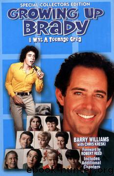 Growing Up Brady: I Was a Teenage Greg, Special Collector's Edition by Barry Williams;Chris Kreski