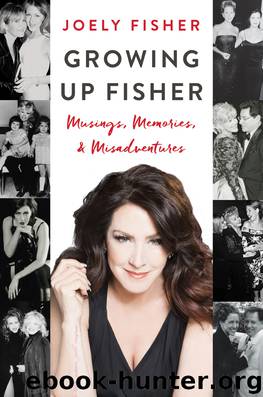 Growing Up Fisher by Joely Fisher