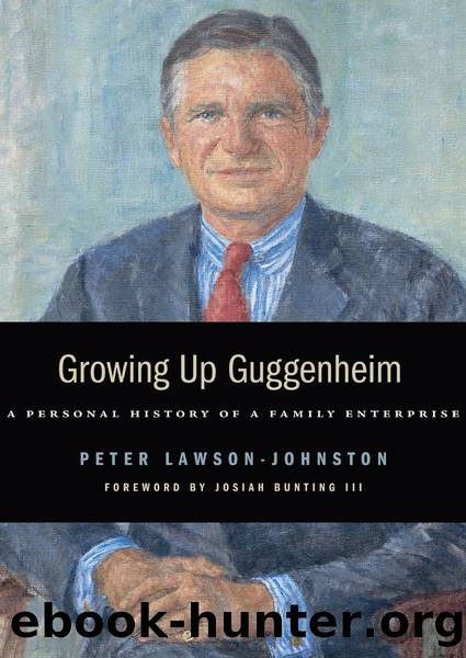 Growing Up Guggenheim by Peter Lawson-Johnston