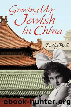 Growing Up Jewish in China by Dolly Beil