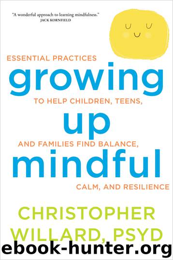 Growing Up Mindful by Christopher Willard