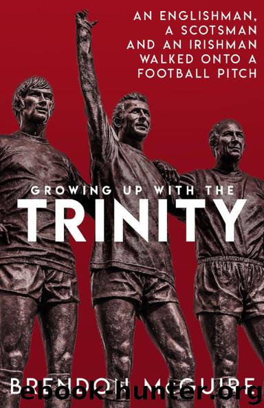 Growing Up With the Trinity by Brendon Mcguire