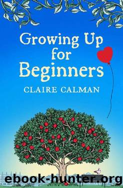 Growing Up for Beginners by Claire Calman
