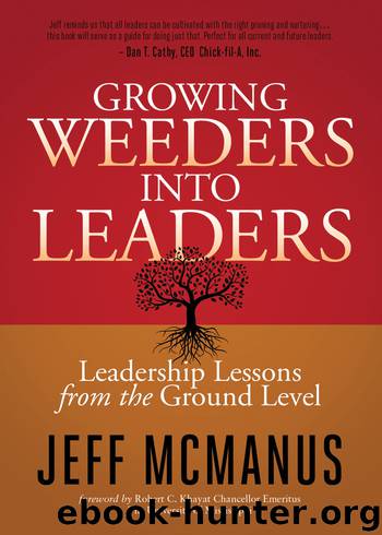 Growing Weeders Into Leaders by Jeff McManus
