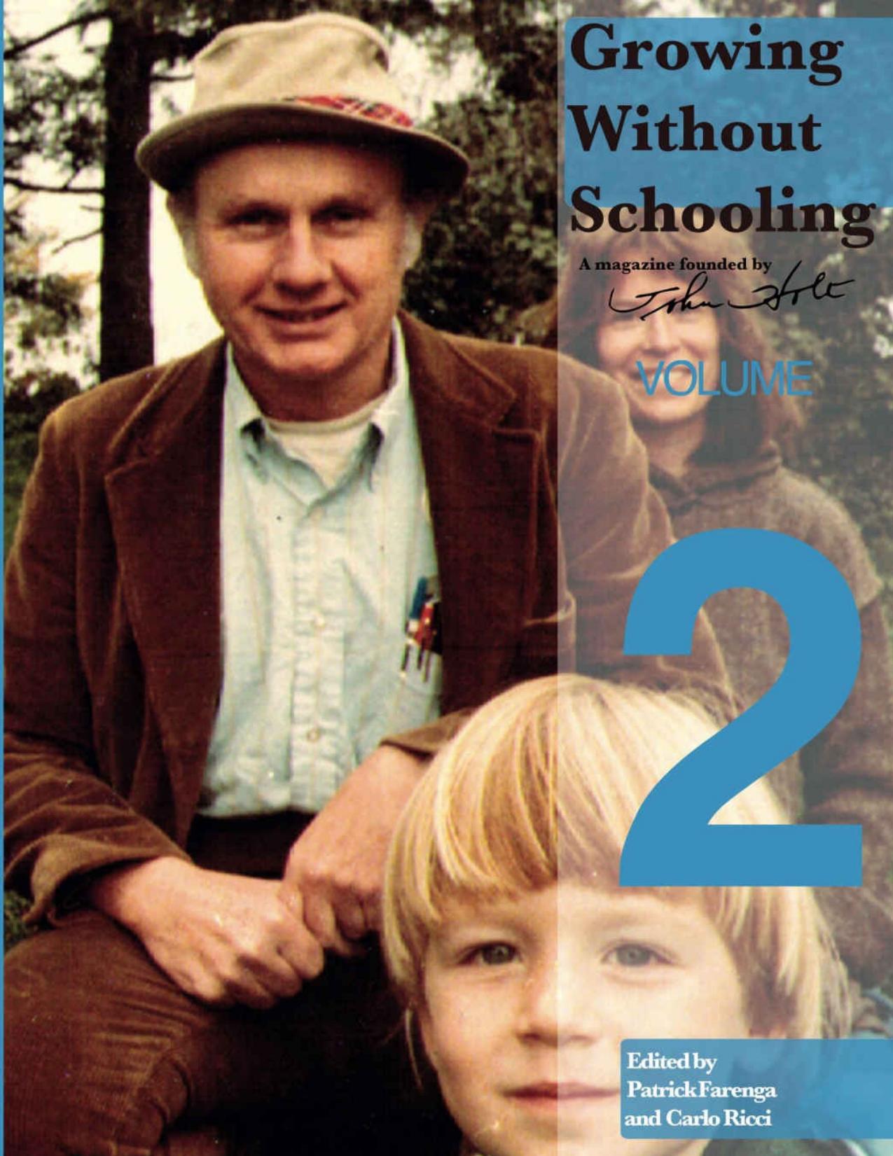 Growing Without Schooling Volume 2 (GWS: The Complete Collection) by John Holt