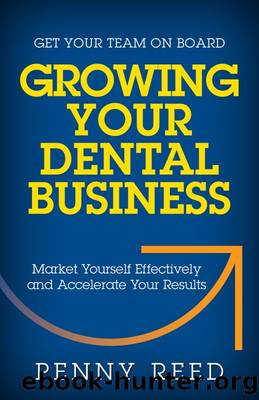 Growing Your Dental Business by Penny Reed