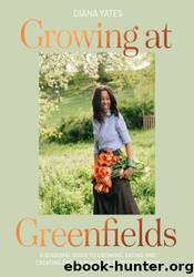 Growing at Greenfields by Diana Yates