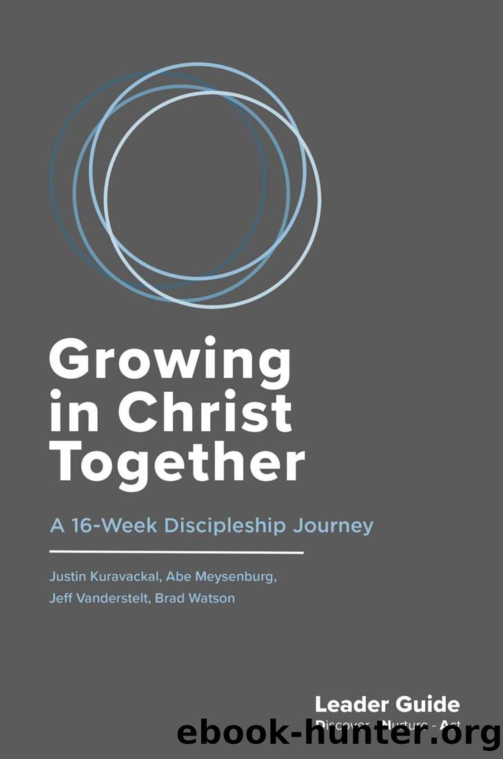 Growing in Christ Together, Leader Guide: A 16-Week Discipleship Journey by Jeff Vanderstelt