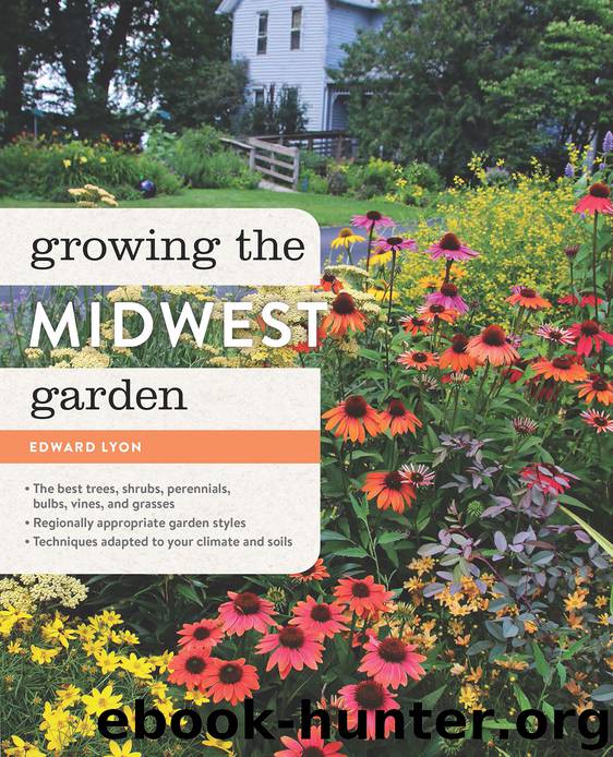 Growing the Midwest Garden by Edward Lyon