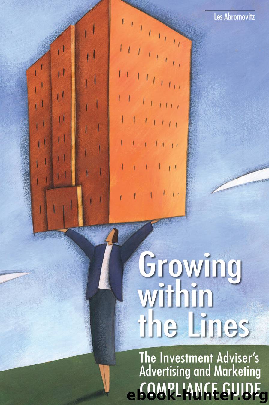 Growing within the Lines: The Investment Adviser's Advertising and Marketing Compliance Guide by Les Abromovitz