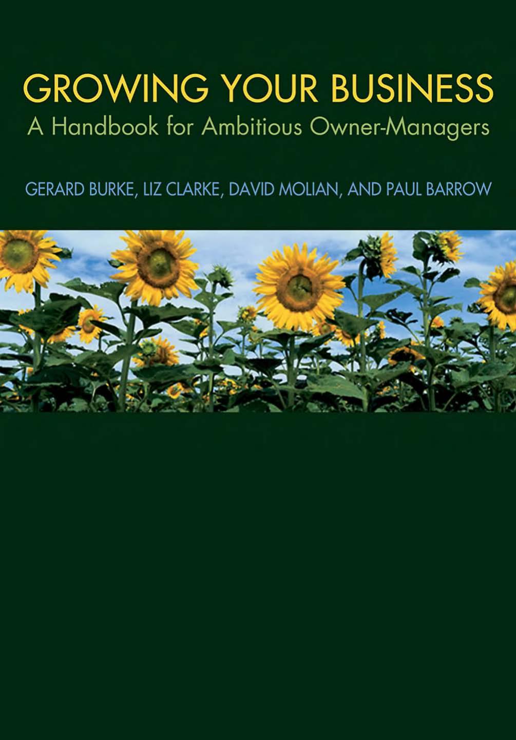 Growing your Business: A Handbook for Ambitious Owner-Managers by Gerard Burke Liz Clarke Paul Barrow David Molian