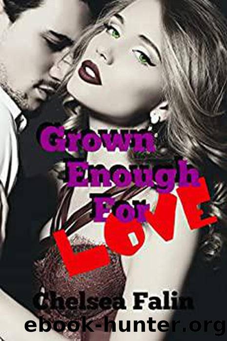 Grown Enough For Love by Chelsea Falin