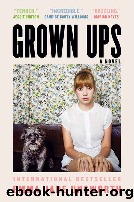 Grown Ups: A Novel by Emma Jane Unsworth