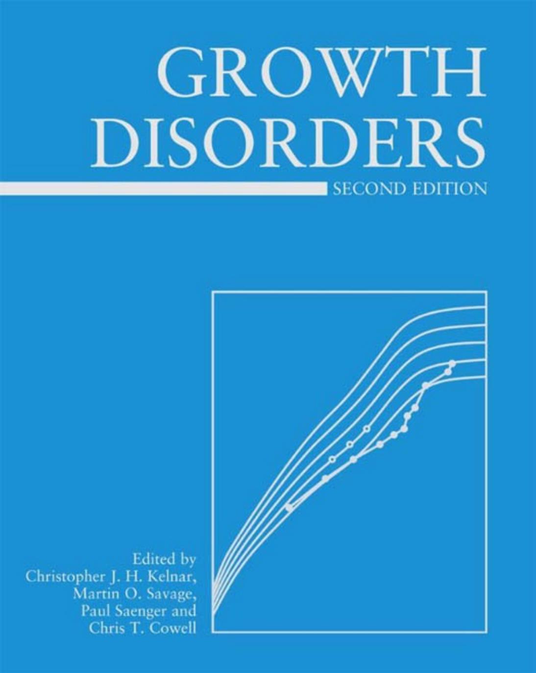 Growth Disorders by Christopher J. H. Kelnar Martin O. Savage Paul Saenger Chris T. Cowell