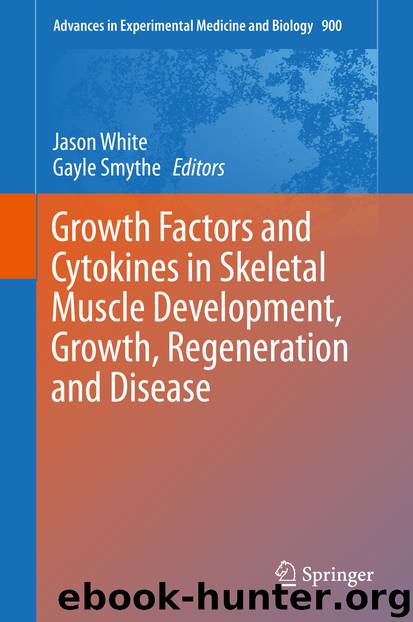 Growth Factors and Cytokines in Skeletal Muscle Development, Growth, Regeneration and Disease by Jason White & Gayle Smythe
