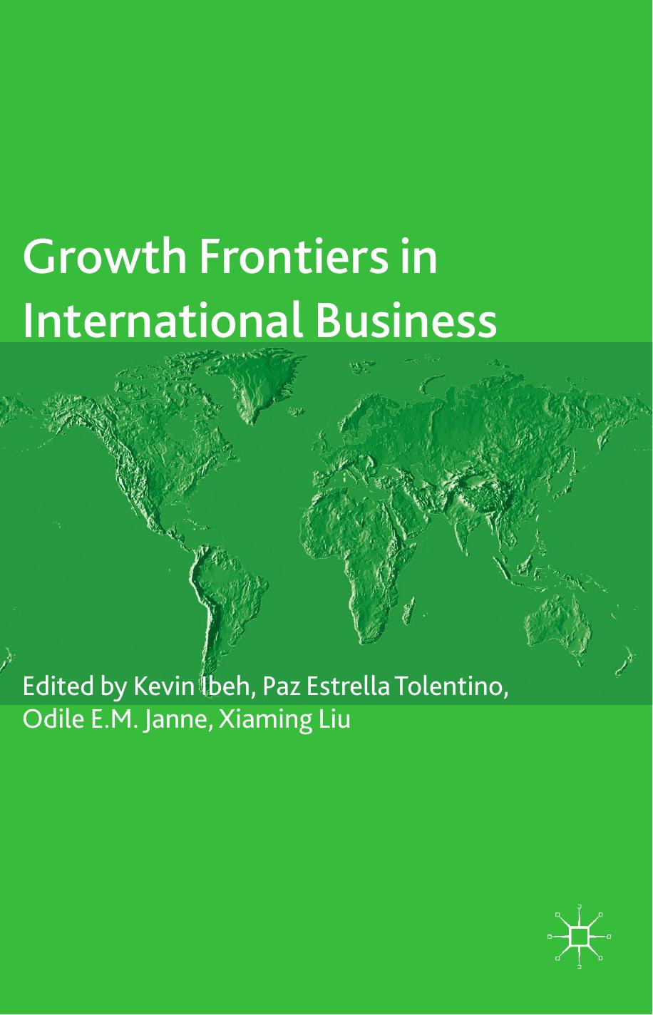 Growth Frontiers in International Business (The Academy of International Business) [Repost] by Kevin Ibeh