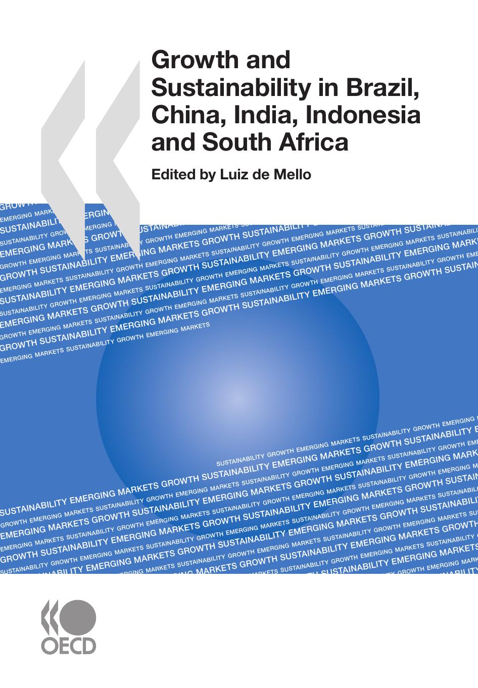 Growth and Sustainability in Brazil, China, India, Indonesia and South Afric. by OECD